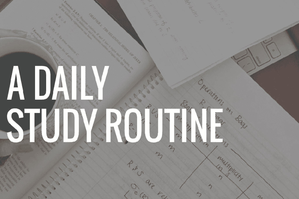 A daily study routine